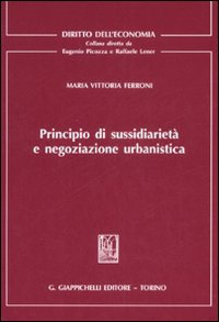 Principio di sussidiarietà e negoziazione urbanistica Scarica PDF EPUB
