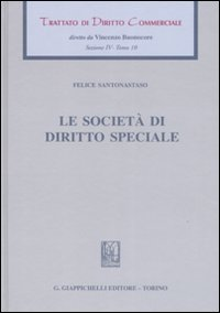 Trattato di diritto commerciale. Sez. IV. Vol. 10: Le società di diritto speciale.