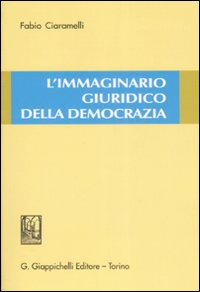 L' immaginario giuridico della democrazia Scarica PDF EPUB
