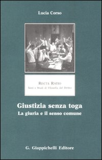 Giustizia senza toga. La giuria e il senso comune Scarica PDF EPUB
