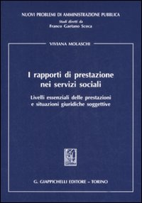 I rapporti di prestazione nei servizi sociali. Livelli essenziali delle prestazioni e situazioni giuridiche soggettive Scarica PDF EPUB
