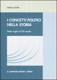 I concetti politici nella storia. Dalle origini al XXI secolo Scarica PDF EPUB
