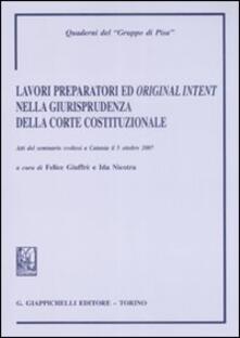 Lavori prepratori ed «original intent» nella giurisprudenza della Corte costituzionale. Atti del Seminario (Catania, 5 ottobre 2008).pdf
