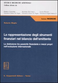 La rappresentazione degli strumenti finanziari nel bilancio dell'emittente. La distinzione tra passività finanziarie e mezzi propri nell'evoluzione internazionale Scarica PDF EPUB
