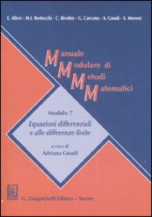 Manuale modulare di metodi matematici. Modulo 7. Equazioni differenziali e alle differenze finite.pdf