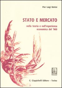 Stato e mercato nella teoria e nell'esperienza economica del '900 Scarica PDF EPUB
