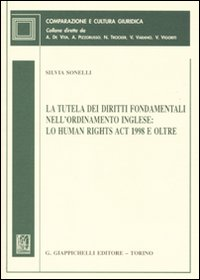 La tutela dei diritti fondamentali nell'ordinamento inglese: lo Human Rights Act 1998 e oltre Scarica PDF EPUB
