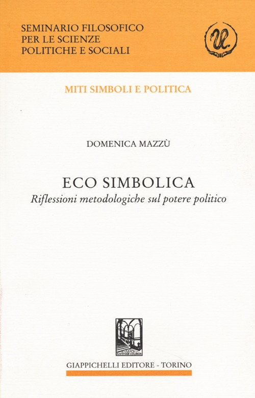 Eco simbolica. Riflessioni metodologiche sul potere politico Scarica PDF EPUB
