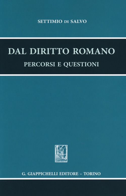 Dal diritto romano. Percorsi e questioni Scarica PDF EPUB
