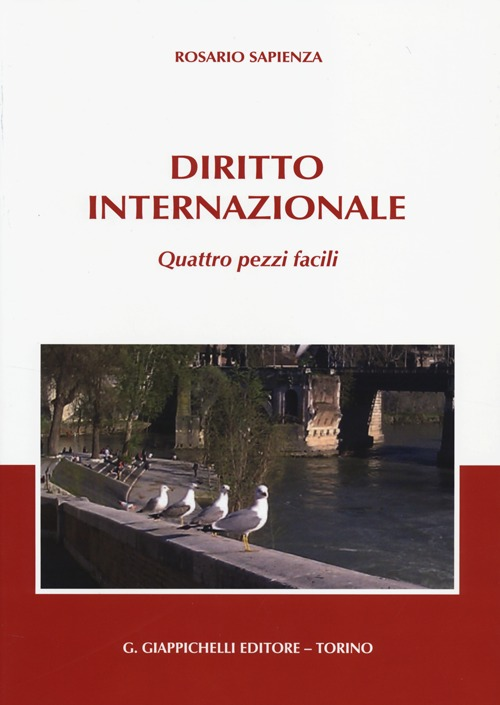 Diritto internazionale. Quattro pezzi facili Scarica PDF EPUB
