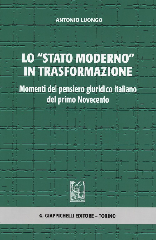 Lo «stato moderno» in trasformazione. Momenti del pensiero giuridico italiano del primo Novecento Scarica PDF EPUB
