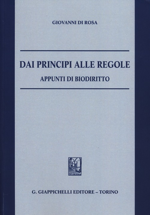 Dai principi alle regole. Appunti di biodiritto Scarica PDF EPUB
