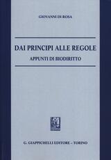 Libro Dai principi alle regole. Appunti di biodiritto Giovanni Di Rosa