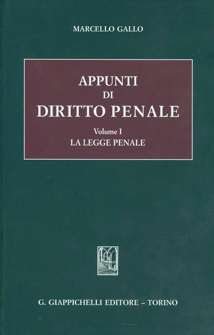 Appunti di diritto penale. Vol. 1: La legge penale.