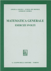 Matematica generale. Esercizi svolti