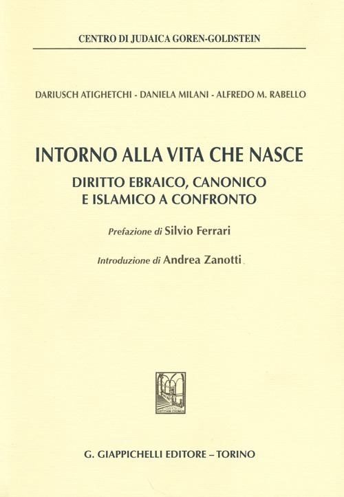 Intorno alla vita che nasce. Diritto ebraico, canonico e islamico a confronto Scarica PDF EPUB
