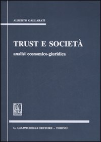 Trust e società. Analisi economico-giuridica Scarica PDF EPUB
