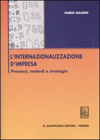 L' internazionalizzazione d'impresa. Processi, metodi e strategie Scarica PDF EPUB
