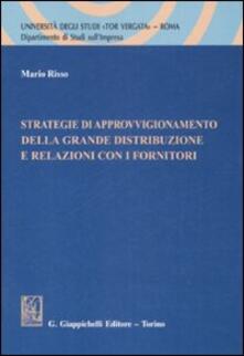 Strategie di approvvigionamento della grande distribuzione e relazioni con i fornitori.pdf