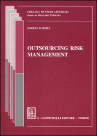 Outsourcing risk management. Ediz. italiana Scarica PDF EPUB
