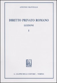 Diritto privato romano. Lezioni. Vol. 1 Scarica PDF EPUB
