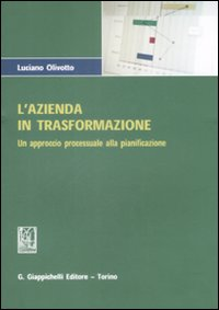 L' azienda in trasformazione. Un approccio processuale alla pianificazione Scarica PDF EPUB
