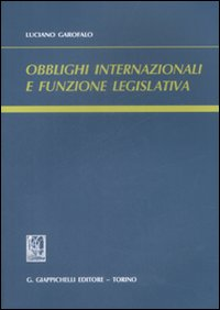 Obblighi internazionali e funzione legislativa Scarica PDF EPUB
