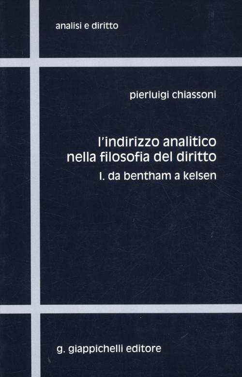 L' indirizzo analitico nella filosofia del diritto. Vol. 1: Da Bentham a Kelsen.