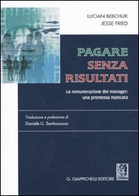 Pagare senza risultati. La remunerazione dei manager: una promessa mancata Scarica PDF EPUB
