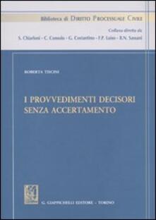 I provvedimenti decisori senza accertamento.pdf