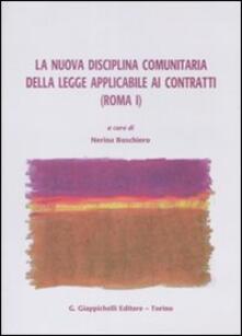 La nuova disciplina comunitaria delle legge applicabile ai contratti (Roma I).pdf