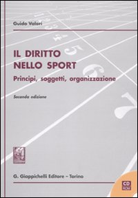 Il diritto nello sport. Principi, soggetti, organizzazione. Con CD-ROm Scarica PDF EPUB
