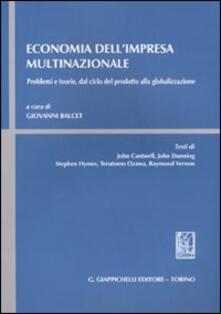 Economia dellimpresa multinazionale. Problemi e teorie, dal ciclo del prodotto alla globalizzazione.pdf