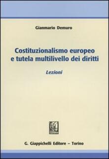 Listadelpopolo.it Costituzionalismo europeo e tutela multilivello dei diritti. Lezioni Image
