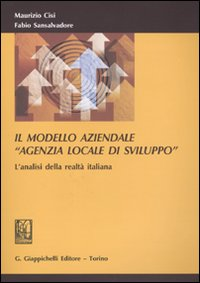 Il modello aziendale «agenzia locale di sviluppo». L'analisi della realtà italiana Scarica PDF EPUB
