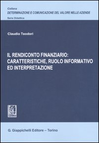 Il rendiconto finanziario: caratteristiche, ruolo informativo ed interpretazione Scarica PDF EPUB
