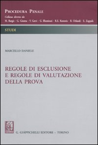 Regole di esclusione e regole di valutazione della prova Scarica PDF EPUB
