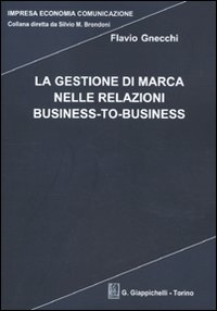 La gestione di marca nelle relazioni business-to-business Scarica PDF EPUB
