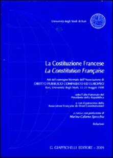 La Costituzione francese-La Constitution française. Atti del Convegno biennale dellAssociazione di diritto pubblico comparato ed europeo (Bari, 22-23 maggio 2008).pdf