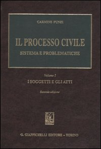 Il processo civile. Sistema e problematiche. Vol. 1: I soggetti e gli atti. Scarica PDF EPUB
