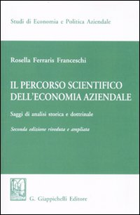 Il percorso scientifico dell'economia aziendale. Saggi di analisi storica e dottrinale Scarica PDF EPUB
