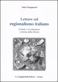 Letture sul regionalismo italiano. Il titolo V tra attuazione e riforma della riforma Scarica PDF EPUB
