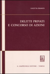 Delitti privati e concorso di azioni Scarica PDF EPUB
