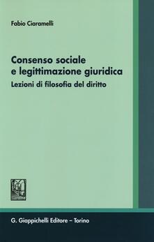 Consenso sociale e legittimazione giuridica. Lezioni di filosofia del diritto.pdf
