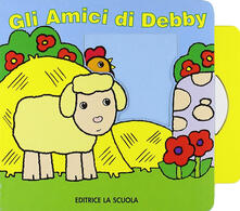 Gli amici di Debby. Ediz. illustrata.pdf
