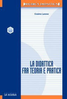 La didattica fra teoria e pratica.pdf