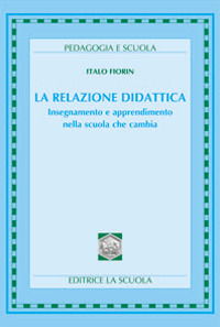 La relazione didattica. Insegnamento e apprendimento nella scuola che cambia Scarica PDF EPUB
