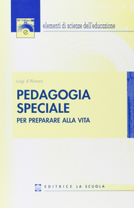 Pedagogia speciale. Per preparare alla vita Scarica PDF EPUB
