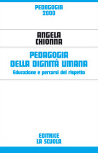 Pedagogia della dignità umana. Educazione e percorsi del rispetto