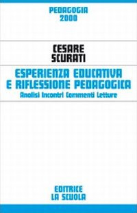 Esperienza educativa e riflessione pedagogica. Analisi, incontri, commenti, letture